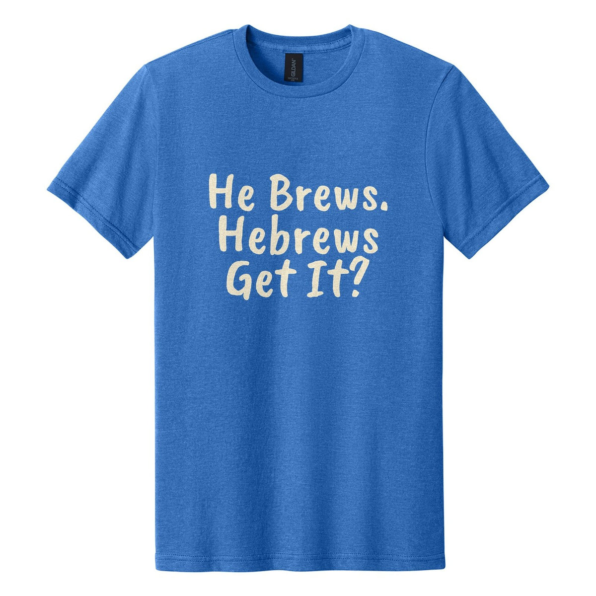 He Brews. Hebrews. Get It? tee in Royal Mist, Caveat Brush font, Cream ink