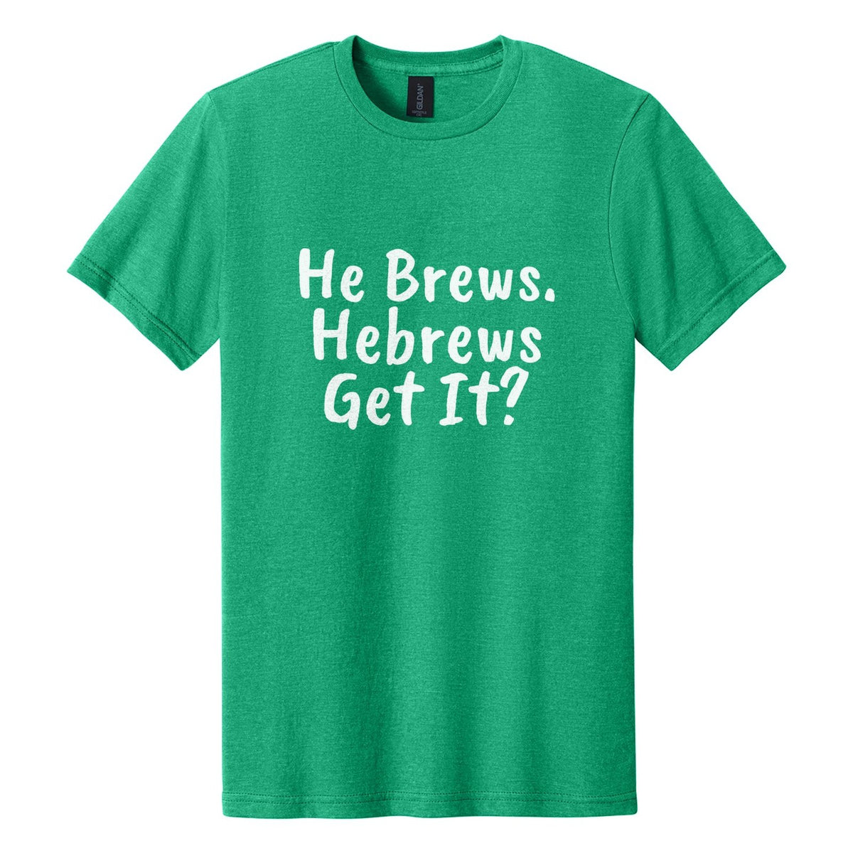 He Brews. Hebrews. Get It? tee in Kelly Mist, Caveat Brush font, White ink