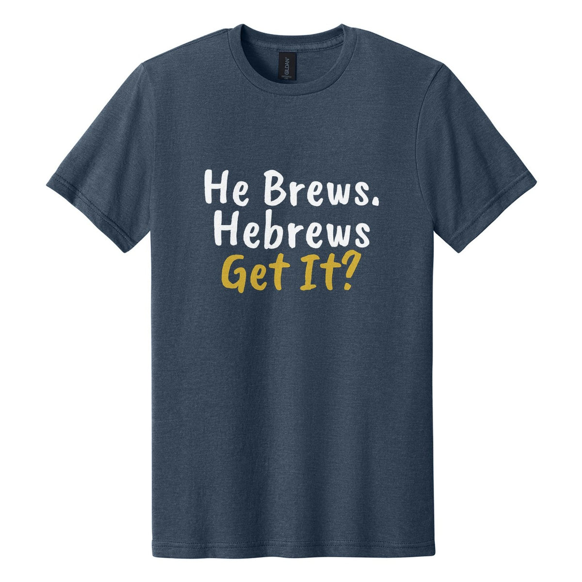 He Brews. Hebrews. Get It? tee in Navy Mist, Caveat Brush font, White + Metallic Gold ink