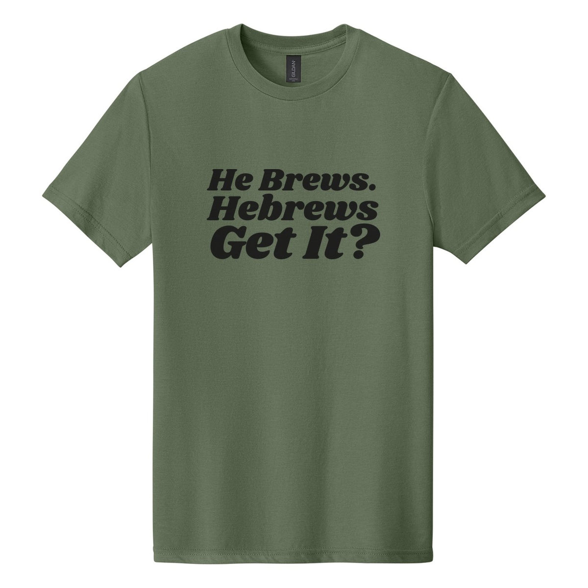 He Brews. Hebrews. Get It? tee in Cactus, Shrikhand font, Black ink