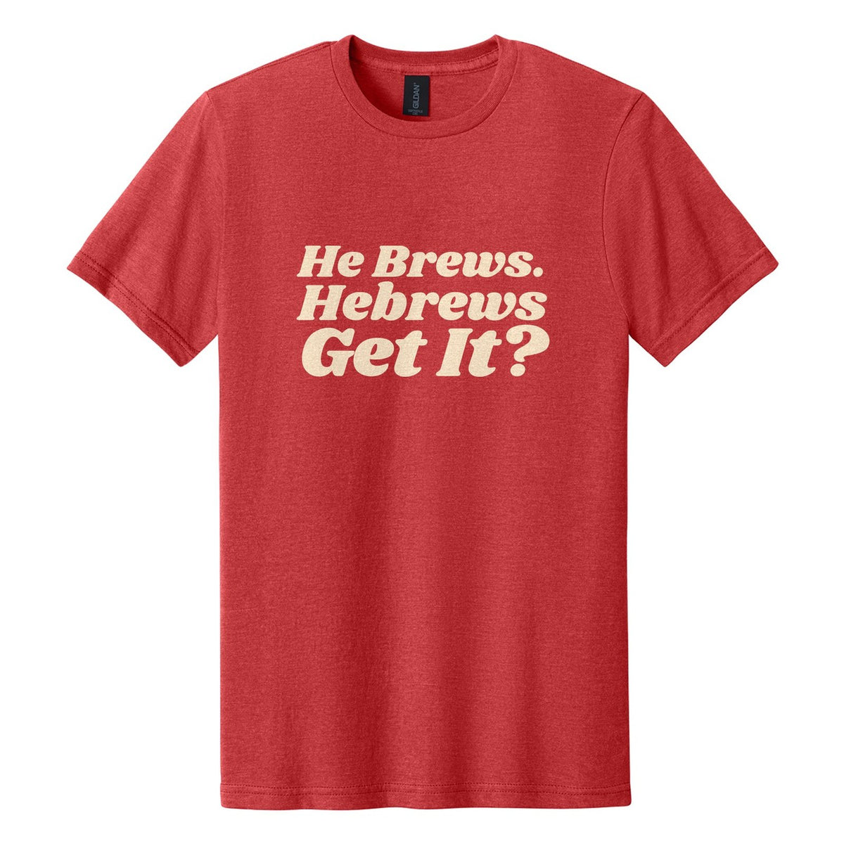He Brews. Hebrews. Get It? tee in Red Mist, Shrikhand font, Cream ink