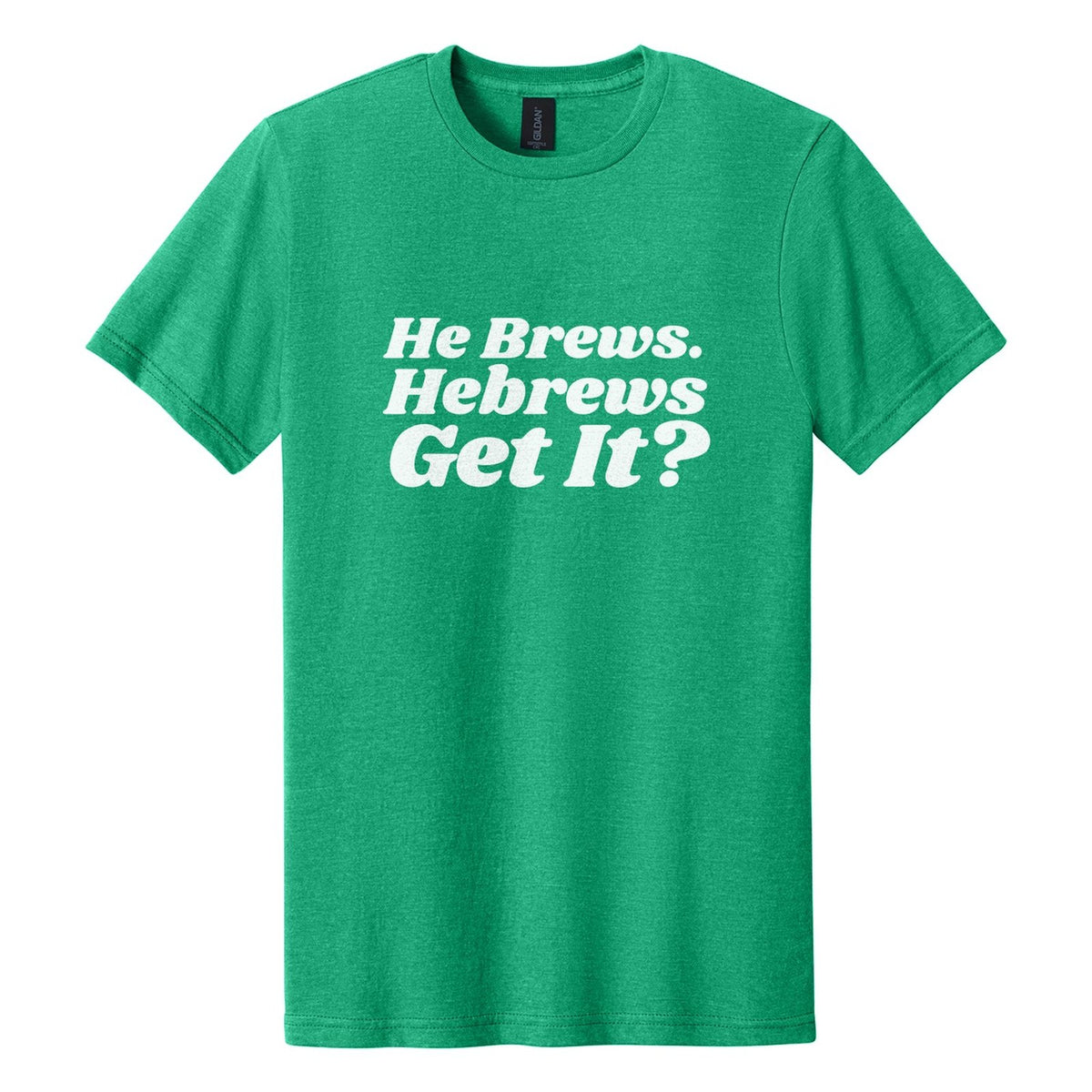 He Brews. Hebrews. Get It? tee in Kelly Mist, Shrikhand font, White ink