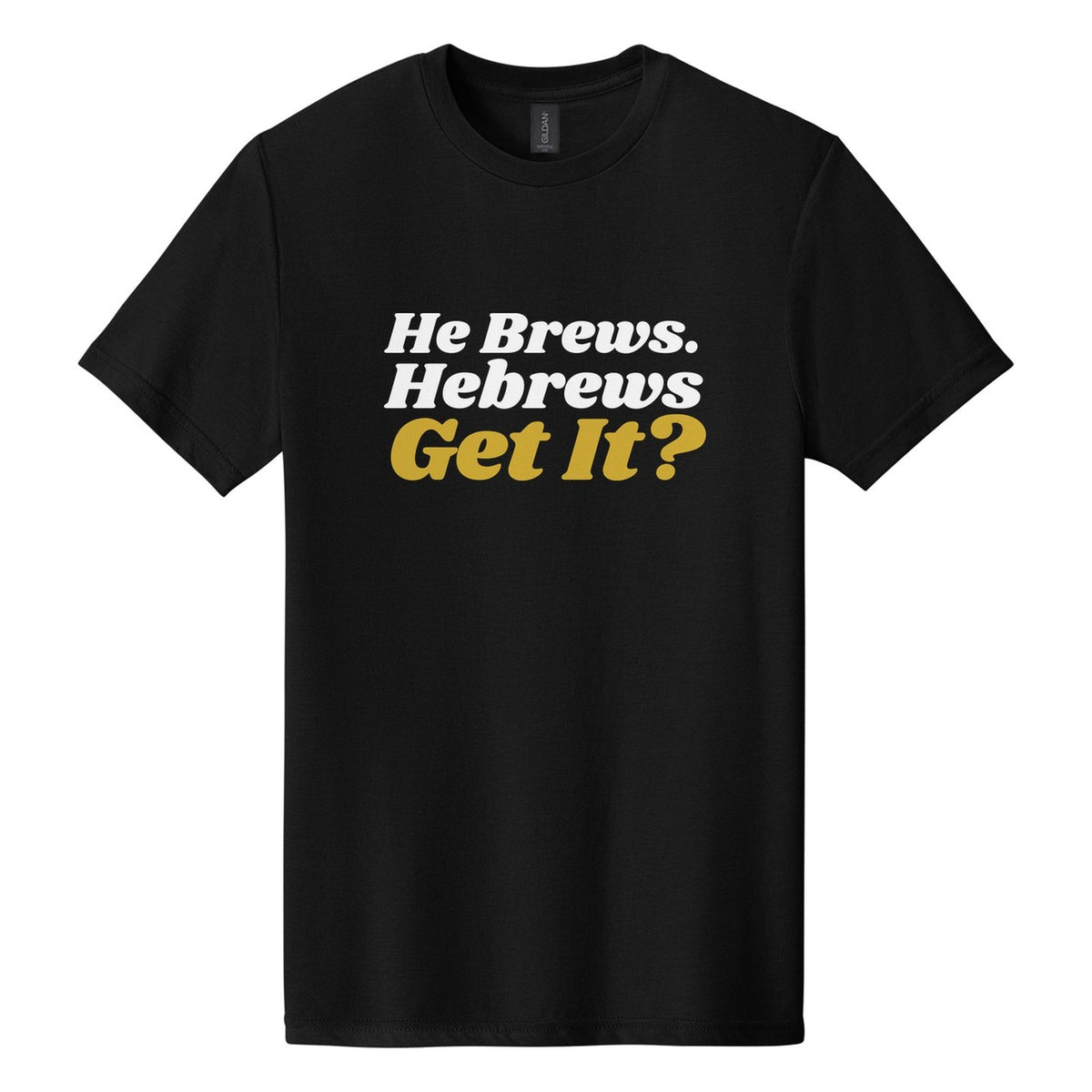 He Brews. Hebrews. Get It? tee in Pitch Black, Shrikhand font, White + Metallic Gold ink