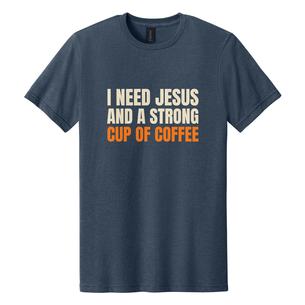 I Need Jesus and a Strong Cup of Coffee tee in Navy Mist, Anton font, Cream + Orange ink