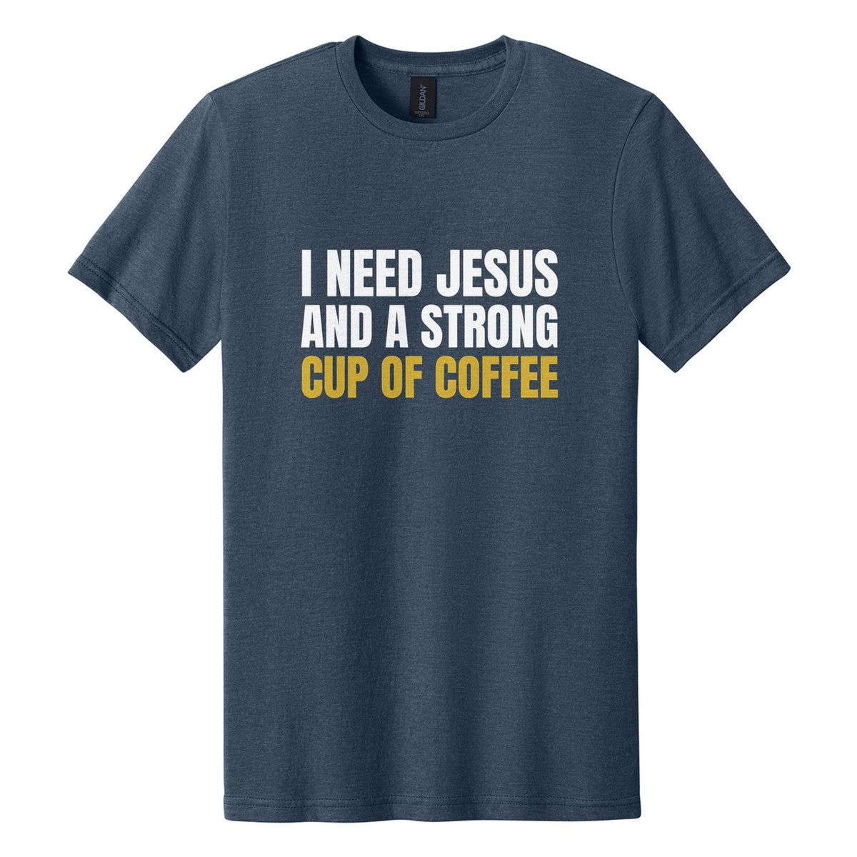 I Need Jesus and a Strong Cup of Coffee tee in Navy Mist, Anton font, White + Metallic Gold ink
