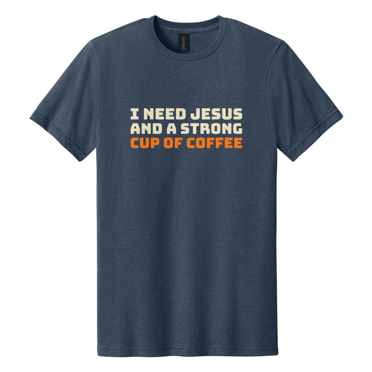 I Need Jesus and a Strong Cup of Coffee tee in Navy Mist, Bungee font, Cream + Orange ink
