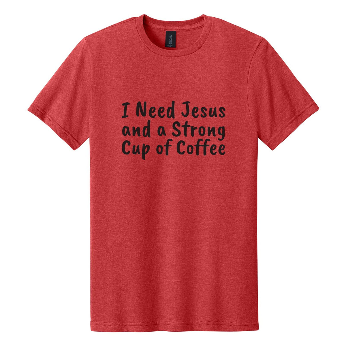 I Need Jesus and a Strong Cup of Coffee tee in Red Mist, Caveat Brush font, Black ink