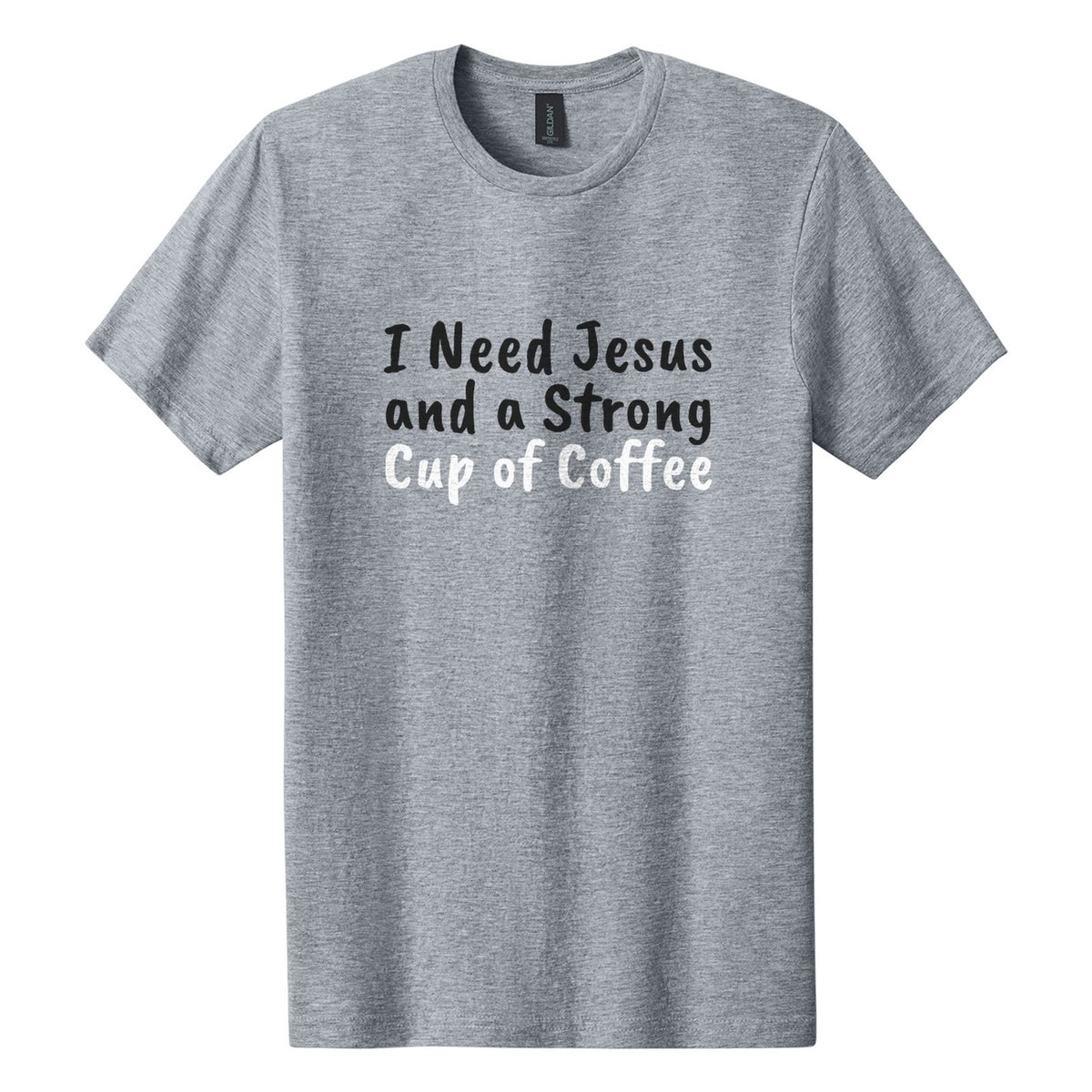 I Need Jesus and a Strong Cup of Coffee tee in Ring Spun Sport Grey, Caveat Brush font, Black + White ink