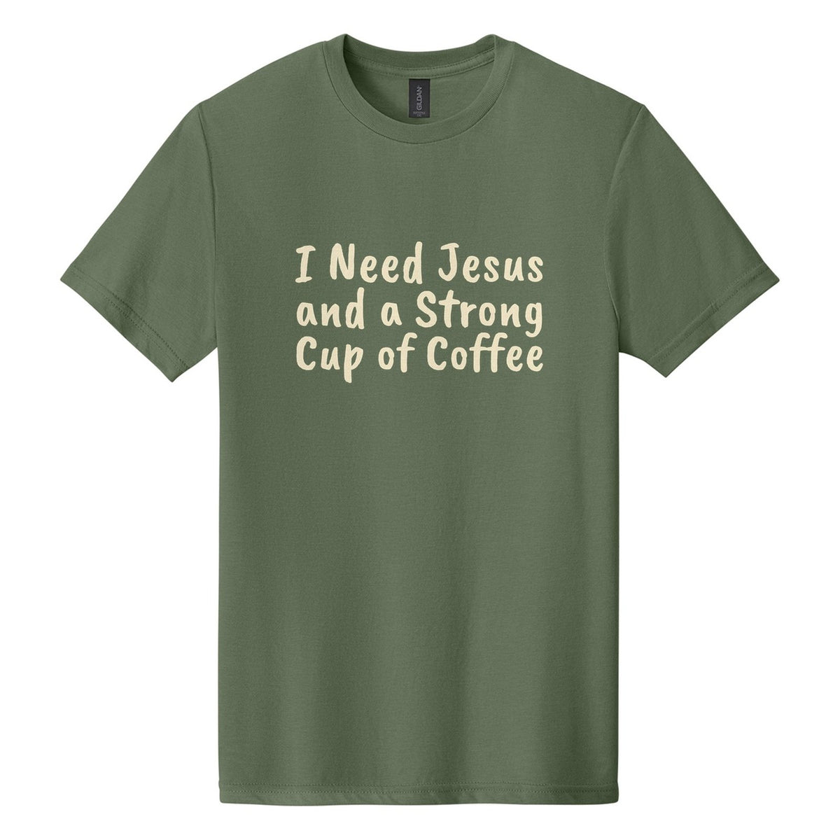 I Need Jesus and a Strong Cup of Coffee tee in Cactus, Caveat Brush font, Cream ink