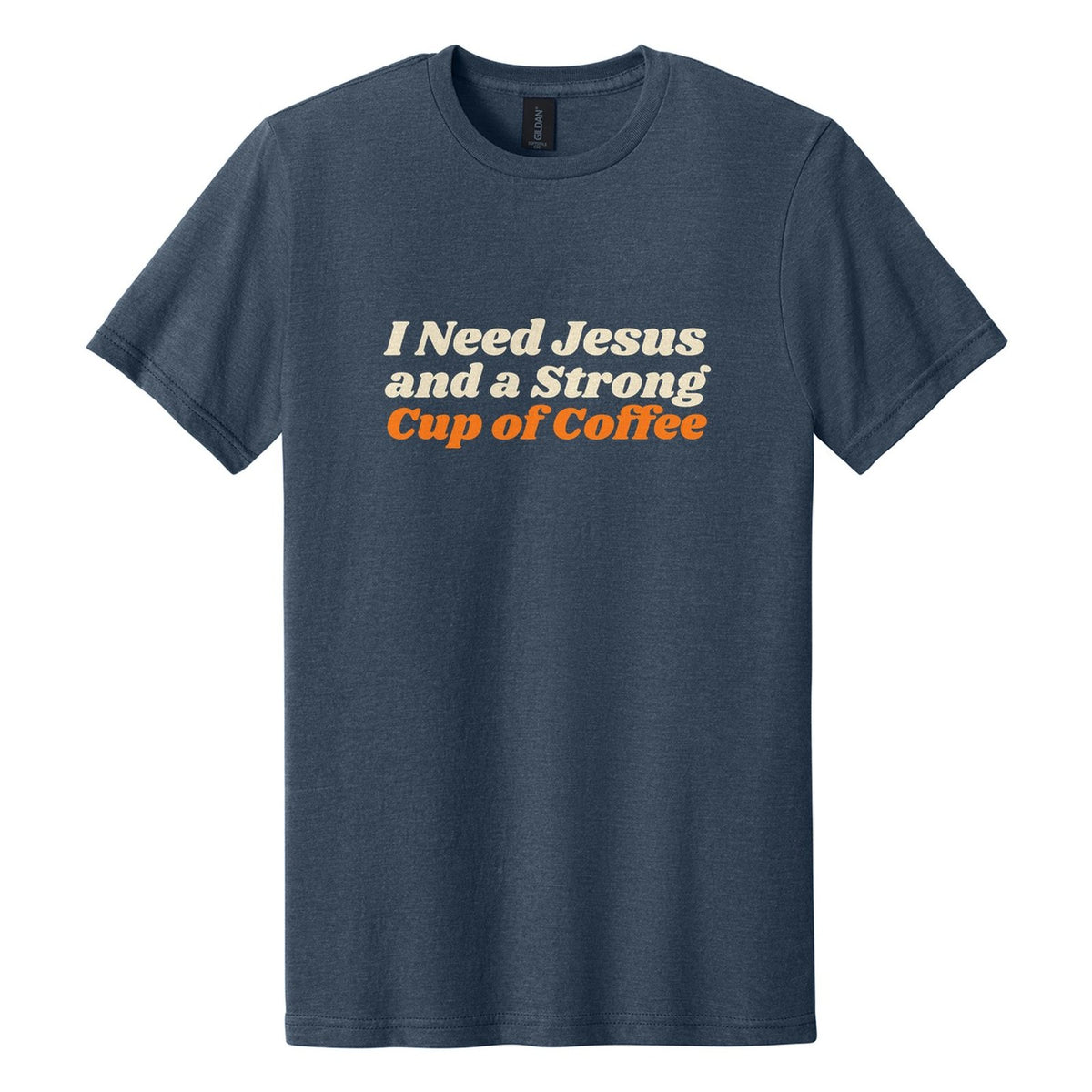 I Need Jesus and a Strong Cup of Coffee tee in Navy Mist, Shrikhand font, Cream + Orange ink