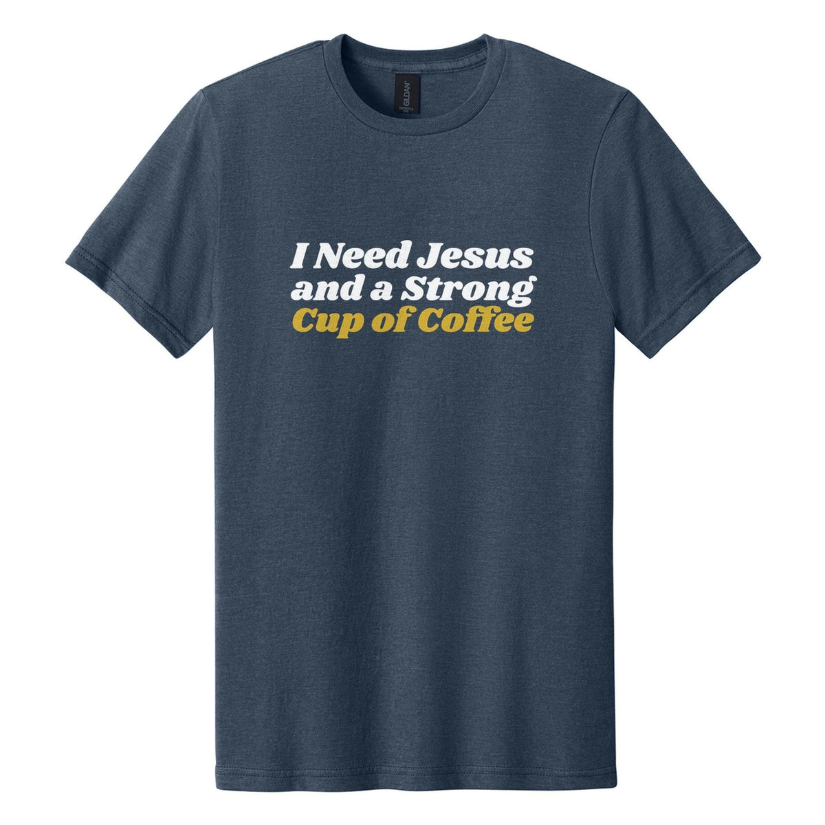 I Need Jesus and a Strong Cup of Coffee tee in Navy Mist, Shrikhand font, White + Metallic Gold ink