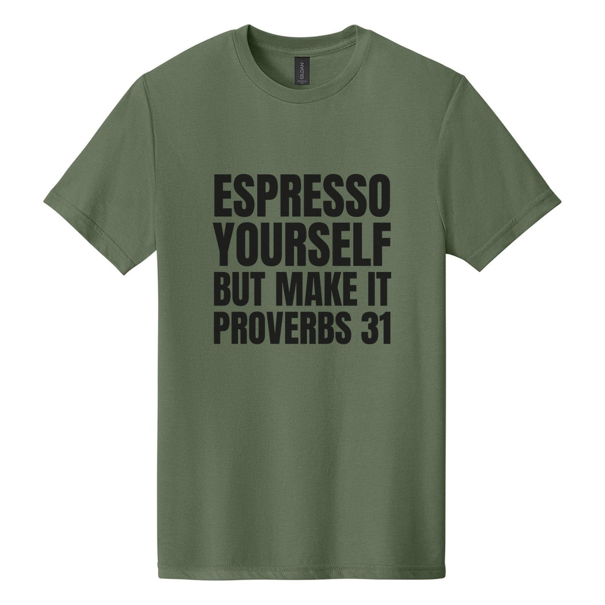 Espresso Yourself. But Make It Proverbs 31 tee in Cactus, Anton font, Black ink