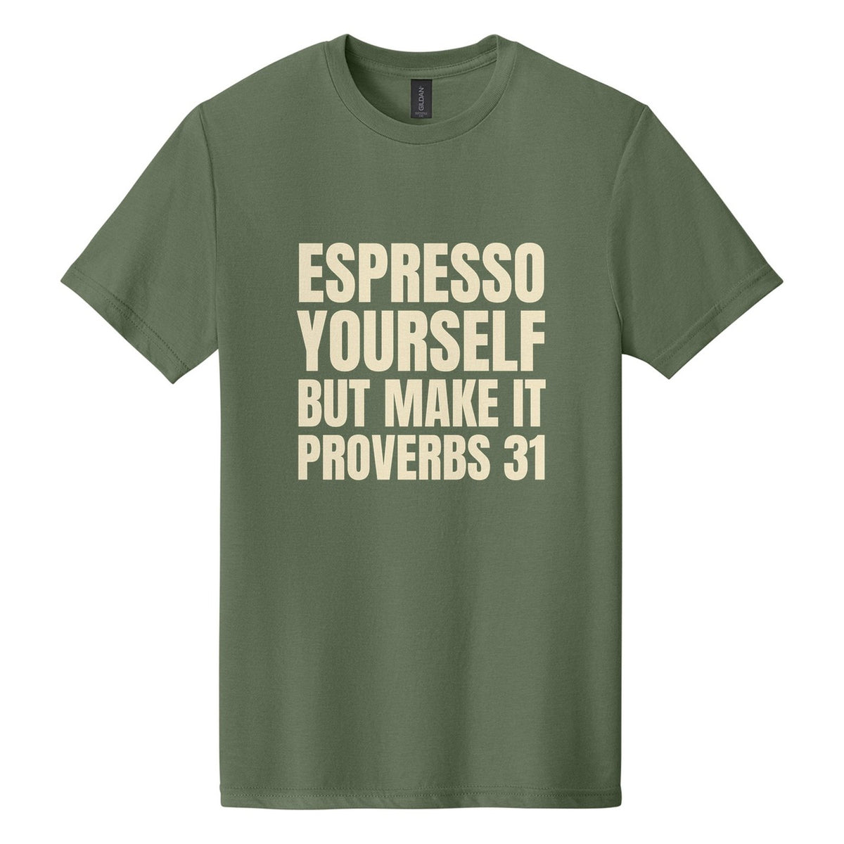 Espresso Yourself. But Make It Proverbs 31 tee in Cactus, Anton font, Cream ink