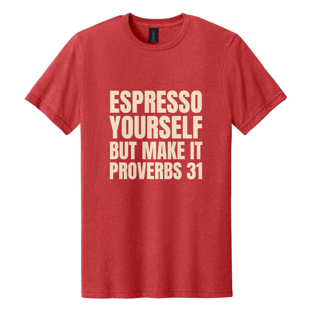 Espresso Yourself. But Make It Proverbs 31 tee in Red Mist, Anton font, Cream ink