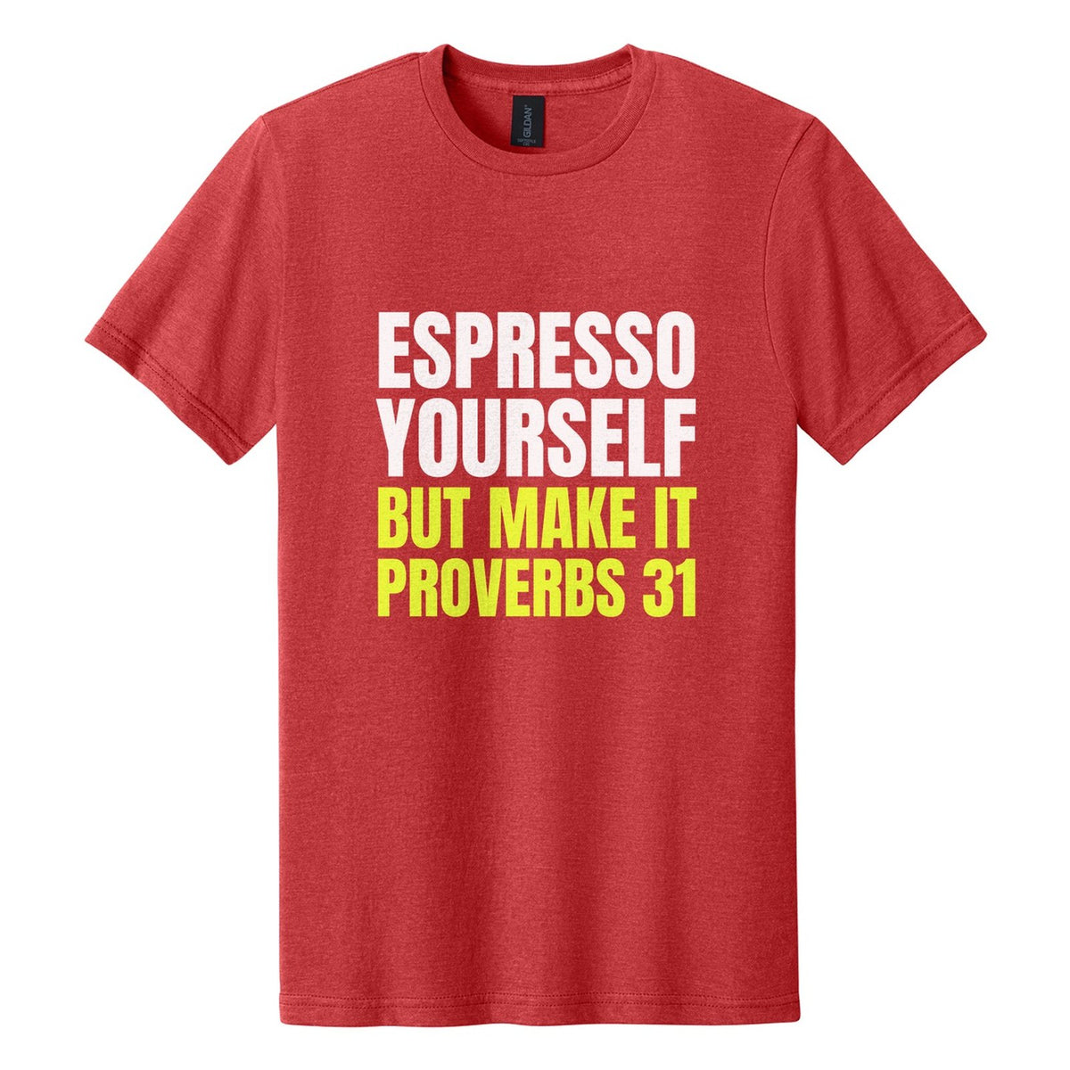 Espresso Yourself. But Make It Proverbs 31 tee in Red Mist, Anton font, White + Neon Yellow ink
