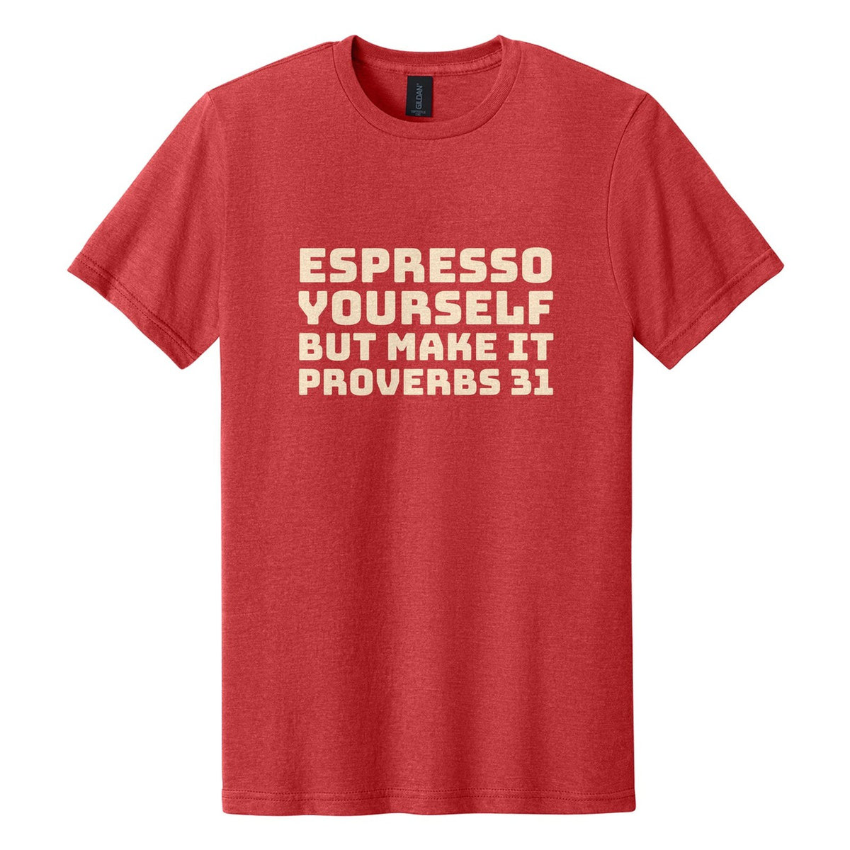 Espresso Yourself. But Make It Proverbs 31 tee in Red Mist, Bungee font, Cream ink