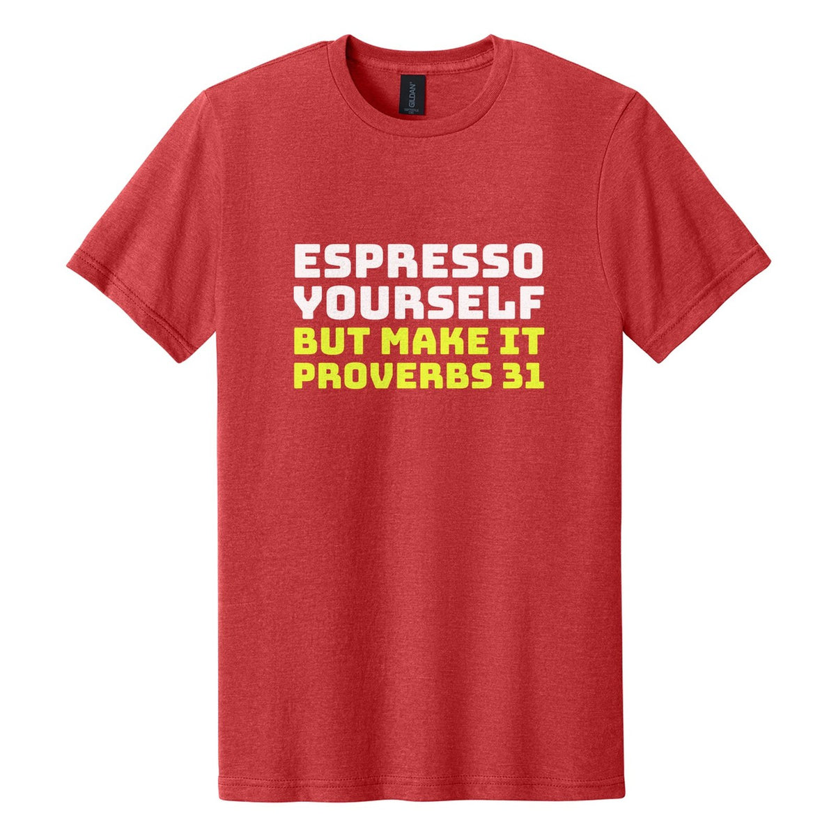 Espresso Yourself. But Make It Proverbs 31 tee in Red Mist, Bungee font, White + Neon Yellow ink
