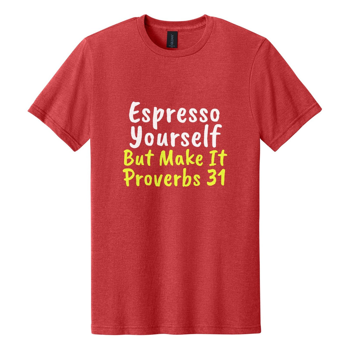Espresso Yourself. But Make It Proverbs 31 tee in Red Mist, Caveat Brush font, White + Neon Yellow ink