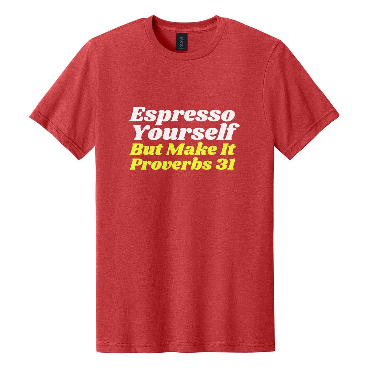 Espresso Yourself. But Make It Proverbs 31 tee in Red Mist, Shrikhand font, White + Neon Yellow ink