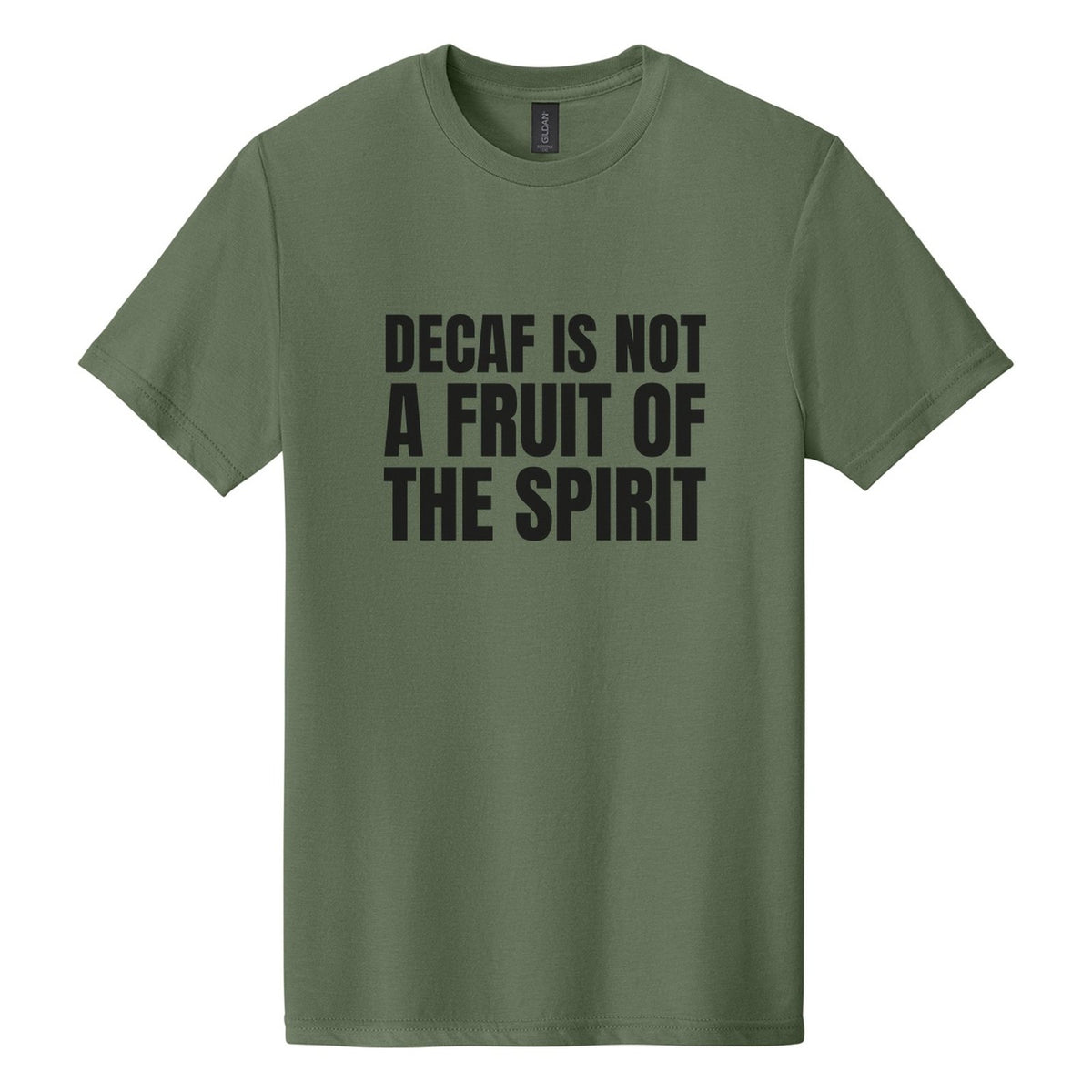 Decaf Is Not a Fruit of the Spirit tee in Cactus, Anton font, Black ink