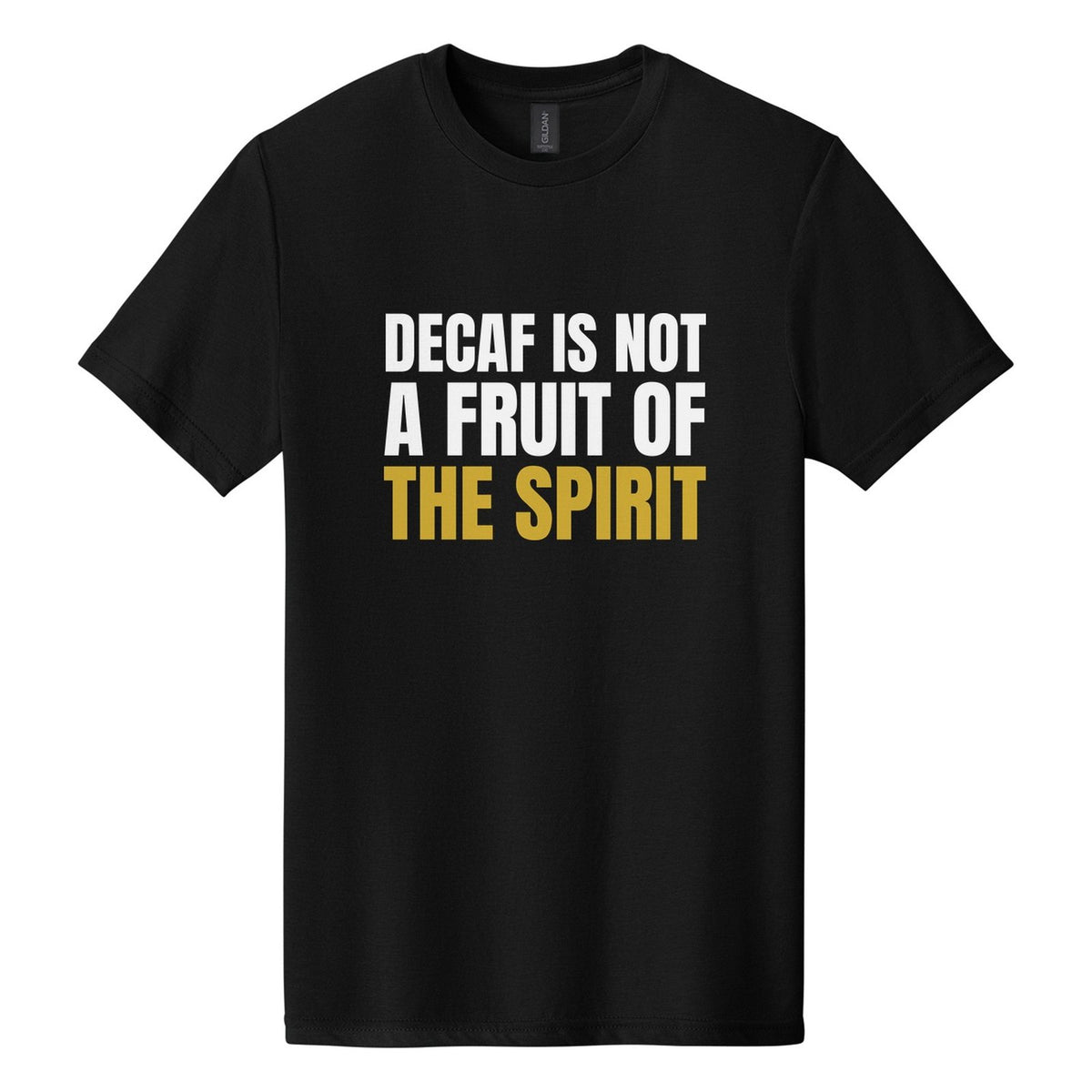 Decaf Is Not a Fruit of the Spirit tee in Pitch Black, Anton font, White + Metallic Gold ink