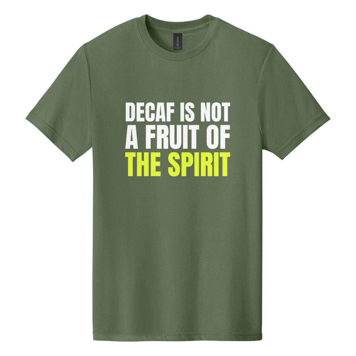 Decaf Is Not a Fruit of the Spirit tee in Cactus, Anton font, White + Neon Yellow ink