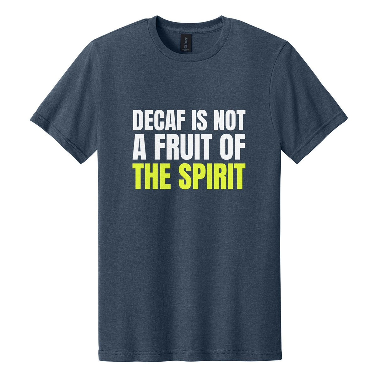 Decaf Is Not a Fruit of the Spirit tee in Navy Mist, Anton font, White + Neon Yellow ink