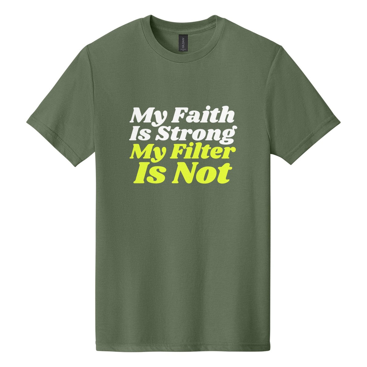 My Faith Is Strong. My Filter Is Not tee in Cactus, Shrikhand font, White + Neon Yellow ink