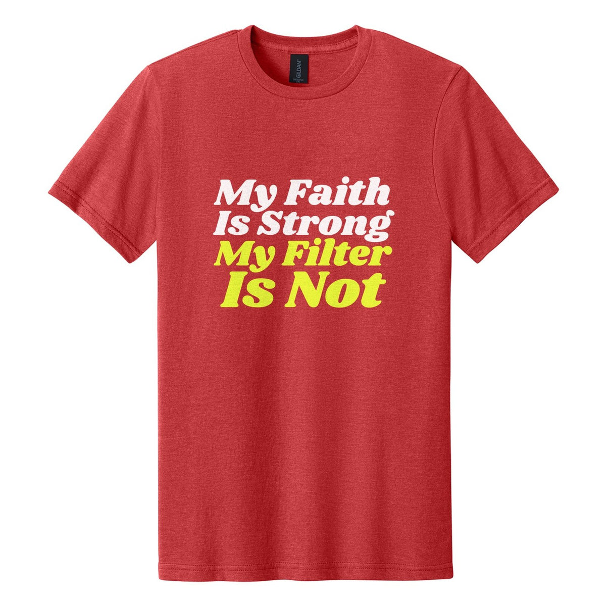 My Faith Is Strong. My Filter Is Not tee in Red Mist, Shrikhand font, White + Neon Yellow ink