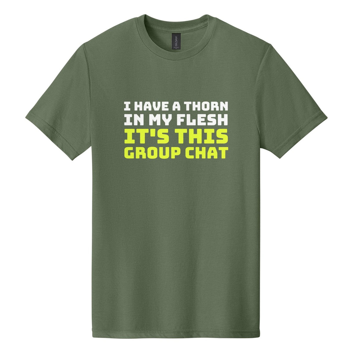 I Have a Thorn in My Flesh. It's This Group Chat tee in Cactus, Bungee font, White + Neon Yellow ink