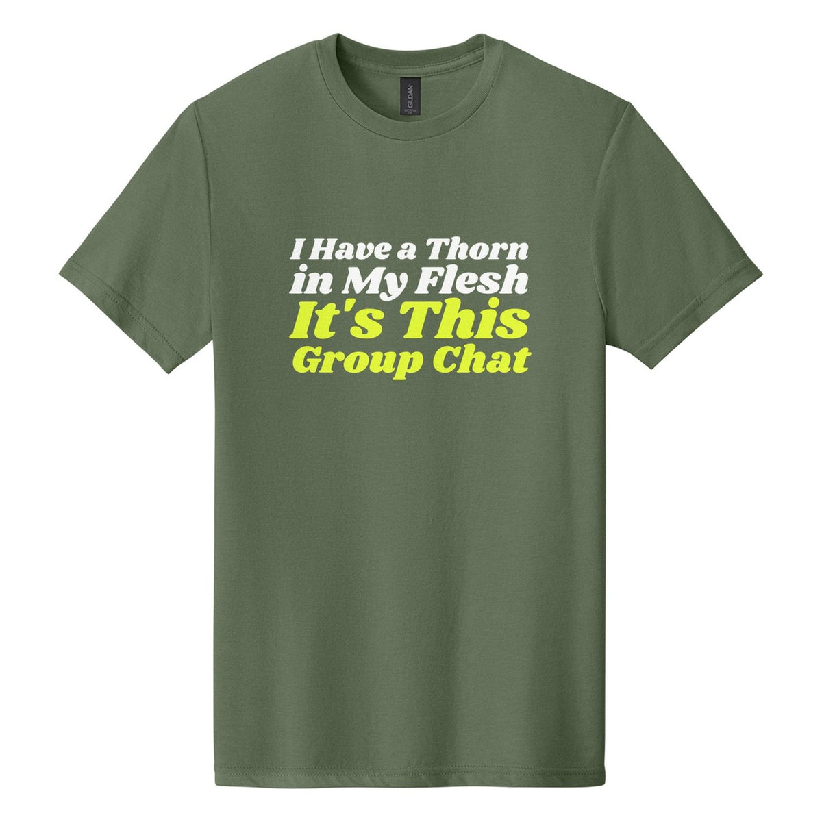 I Have a Thorn in My Flesh. It's This Group Chat tee in Cactus, Shrikhand font, White + Neon Yellow ink