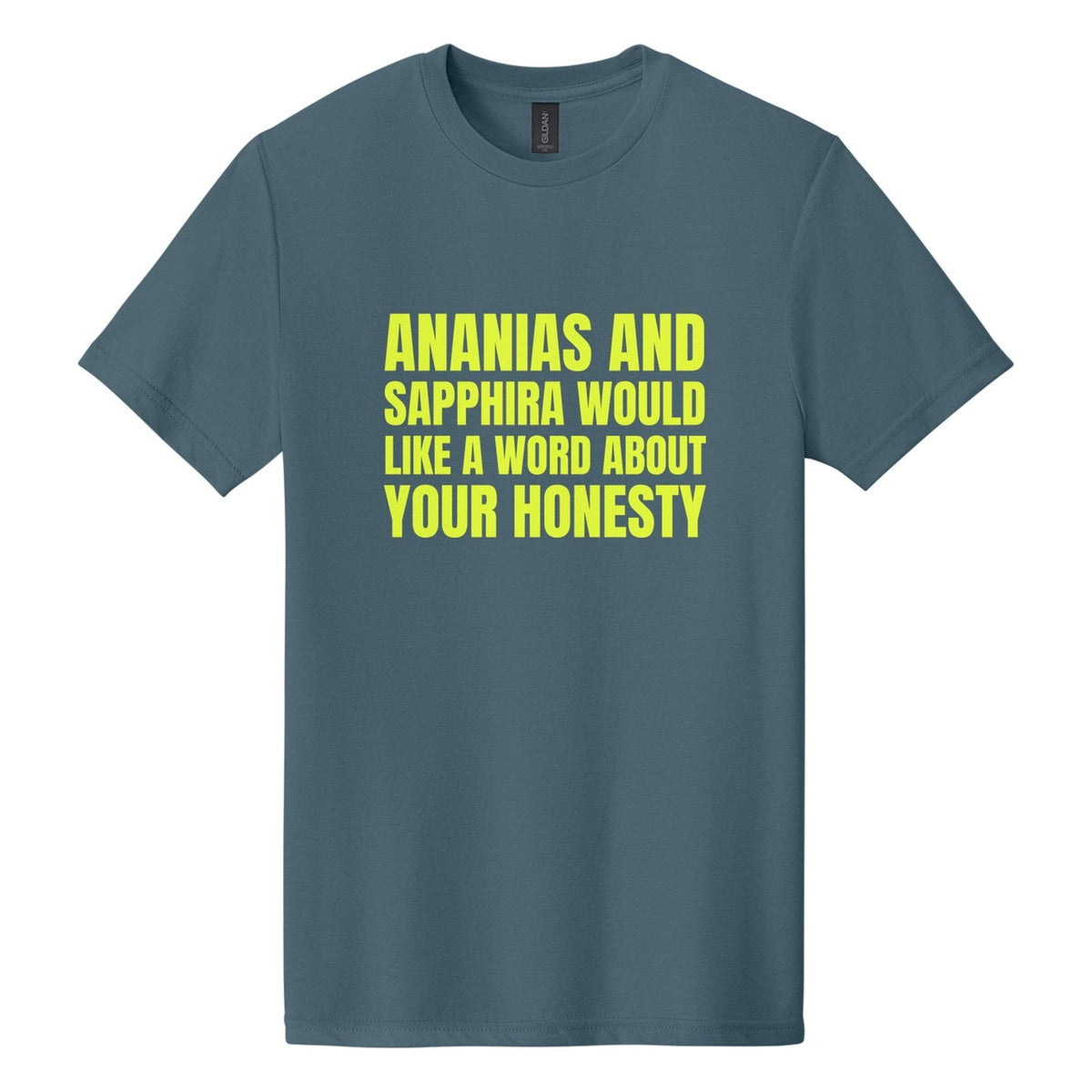 Ananias and Sapphira Would Like a Word About Your Honesty tee in Steel Blue, Anton font, Neon Yellow ink