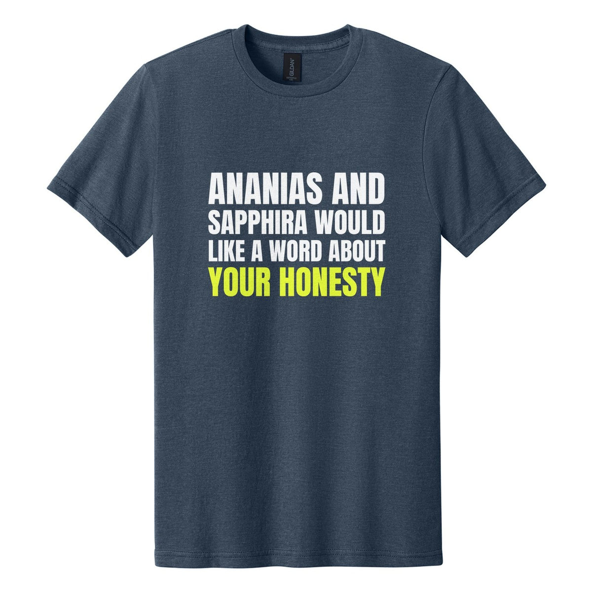 Ananias and Sapphira Would Like a Word About Your Honesty tee in Navy Mist, Anton font, White + Neon Yellow ink