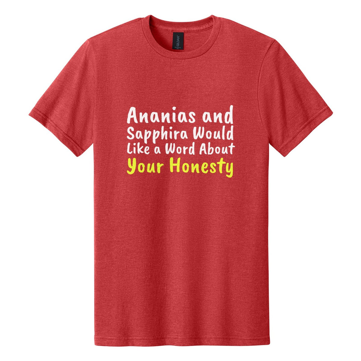 Ananias and Sapphira Would Like a Word About Your Honesty tee in Red Mist, Caveat Brush font, White + Neon Yellow ink