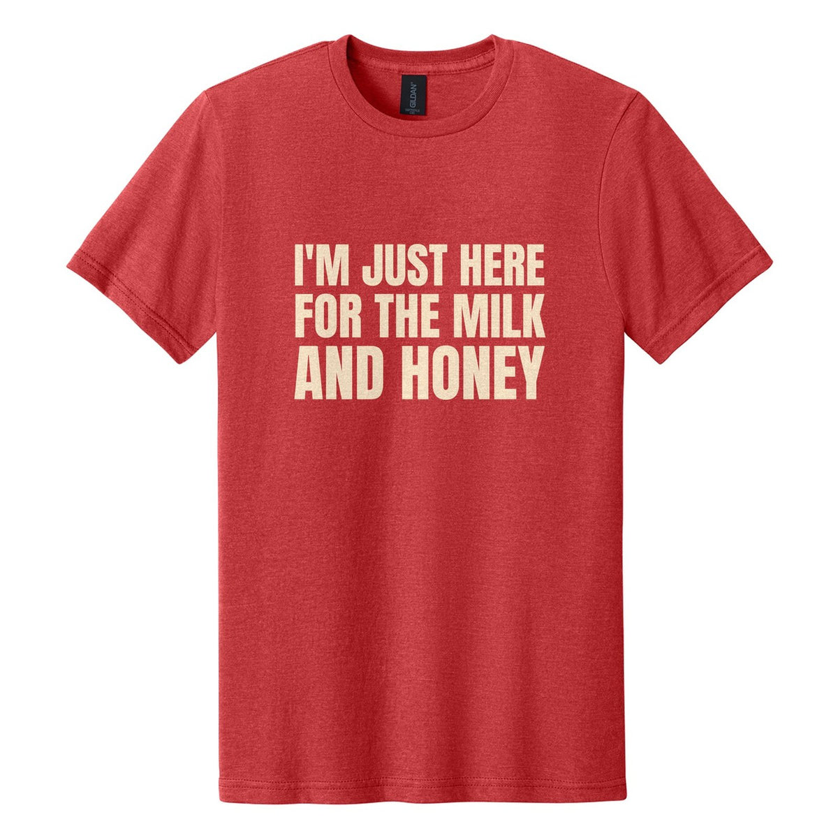 I'm Just Here for the Milk and Honey tee in Red Mist, Anton font, Cream ink