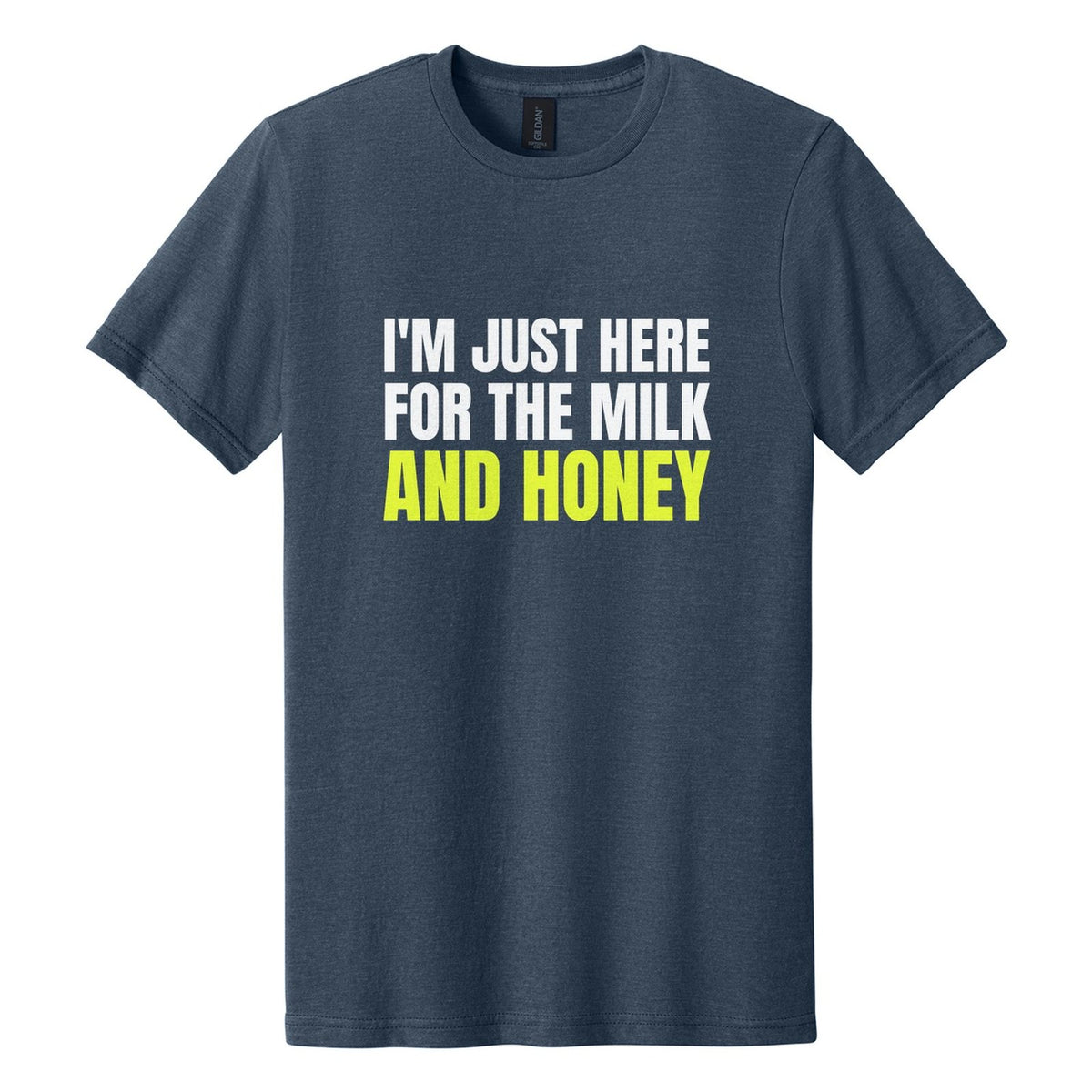 I'm Just Here for the Milk and Honey tee in Navy Mist, Anton font, White + Neon Yellow ink