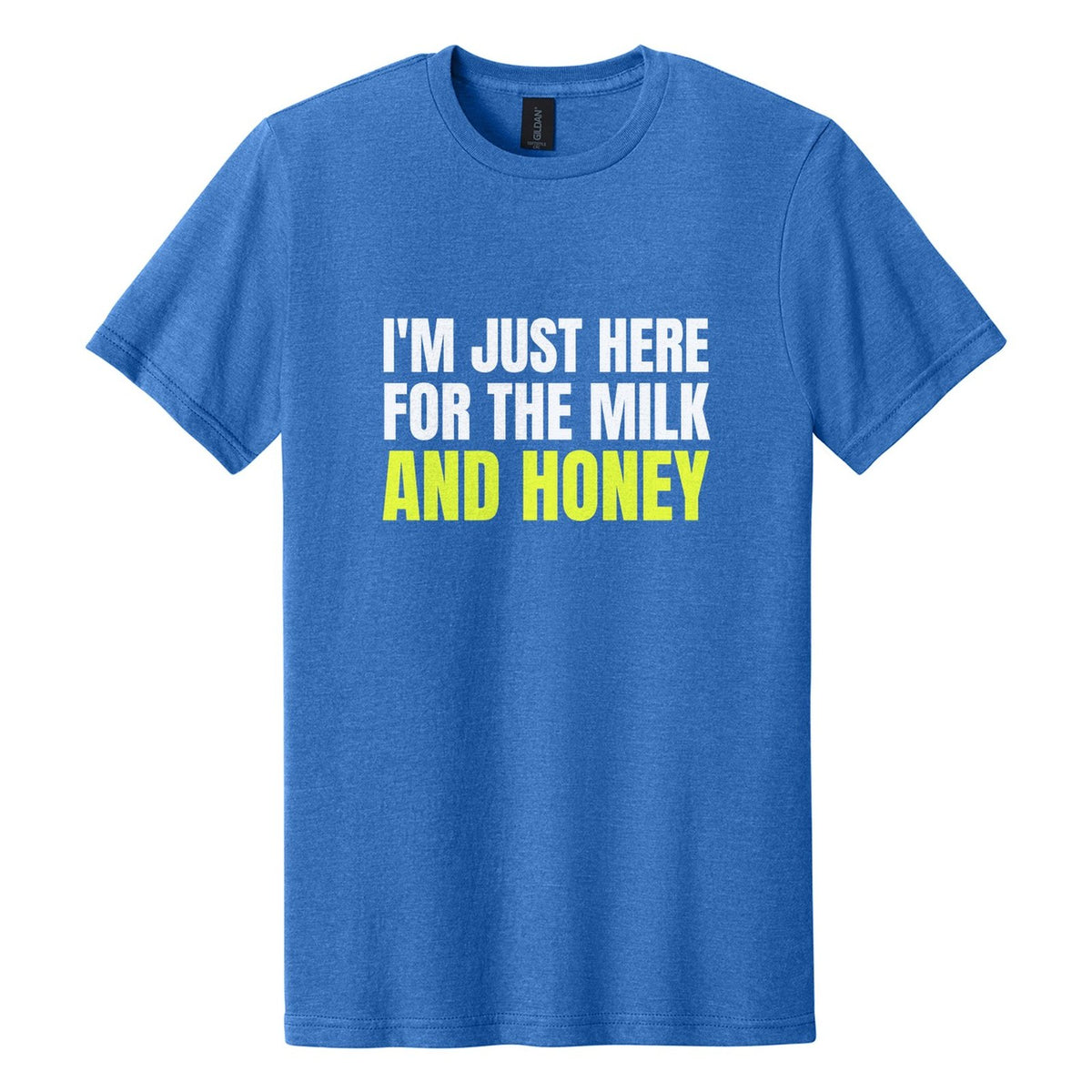 I'm Just Here for the Milk and Honey tee in Royal Mist, Anton font, White + Neon Yellow ink