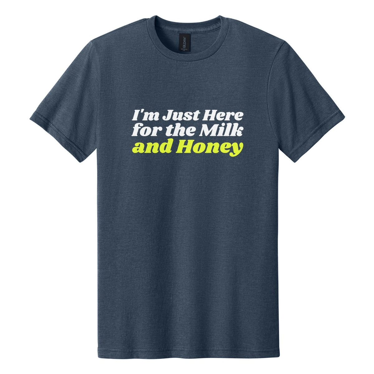 I'm Just Here for the Milk and Honey tee in Navy Mist, Shrikhand font, White + Neon Yellow ink