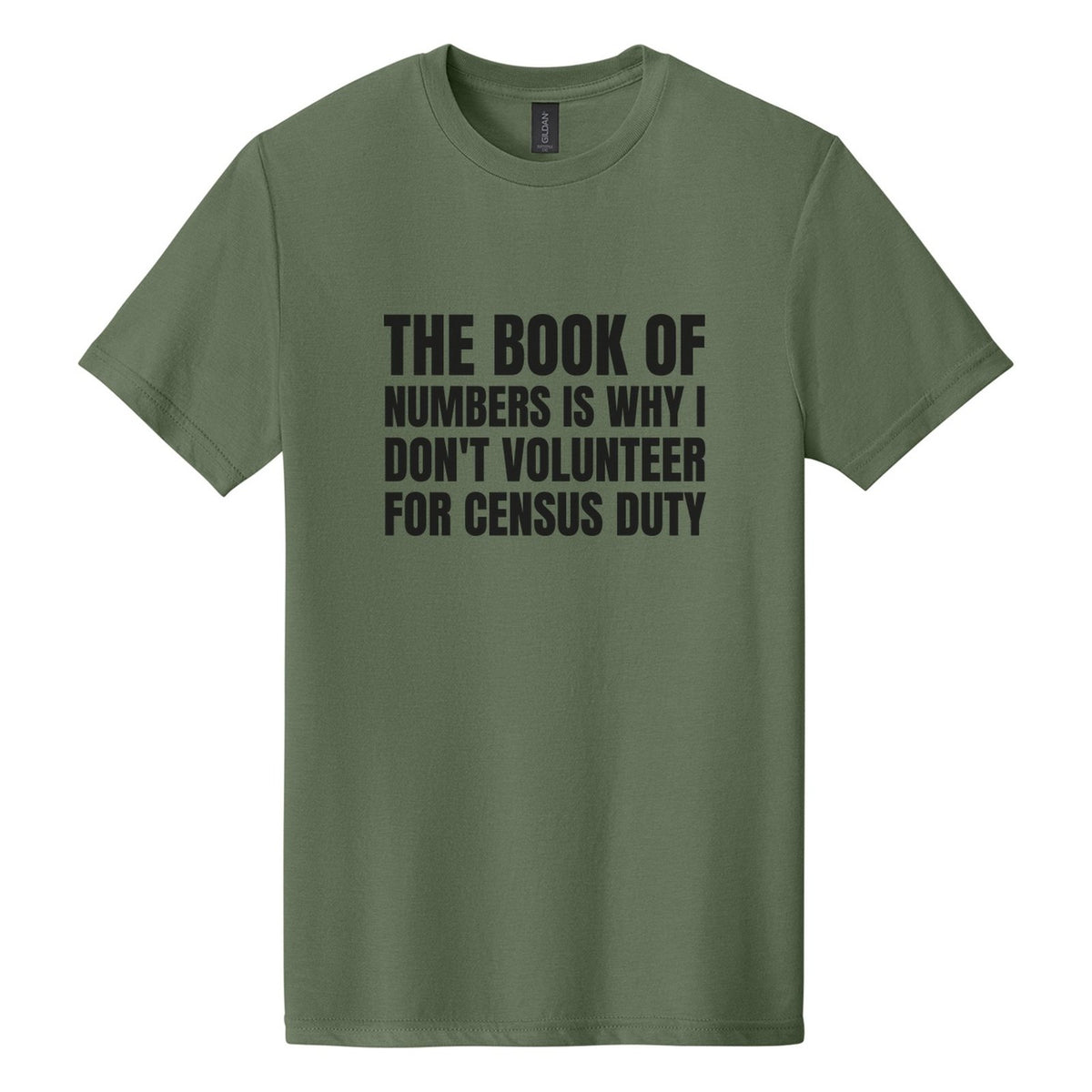 The Book of Numbers Is Why I Don't Volunteer for Census Duty tee in Cactus, Anton font, Black ink