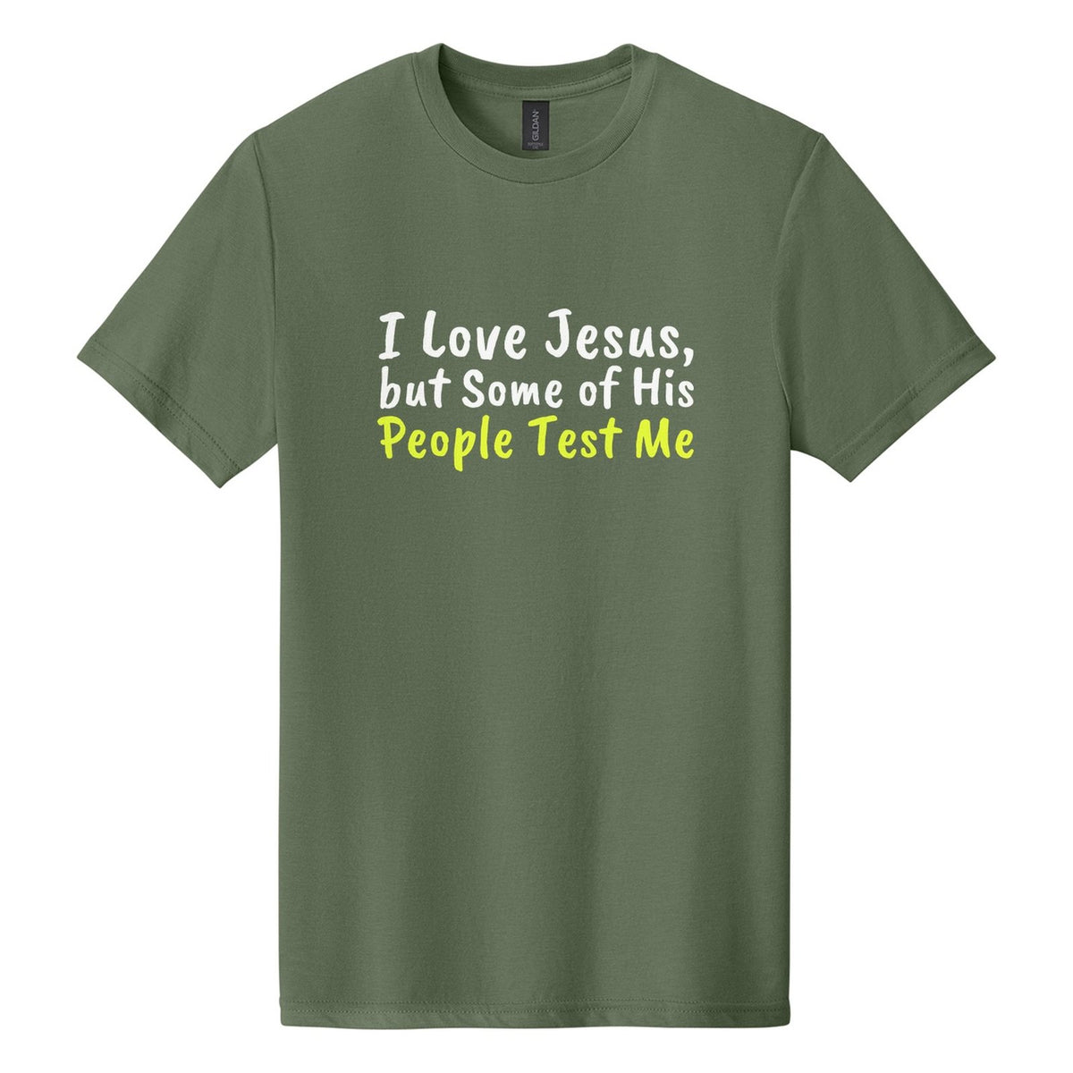 I Love Jesus, but Some of His People Test Me tee in Cactus, Caveat Brush font, White + Neon Yellow ink