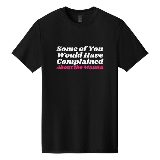 Some of You Would Have Complained About the Manna tee in Pitch Black, Shrikhand font, White + Hot Pink ink