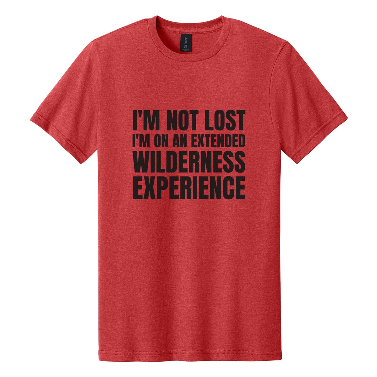 I'm Not Lost. I'm on an Extended Wilderness Experience tee in Red Mist, Anton font, Black ink