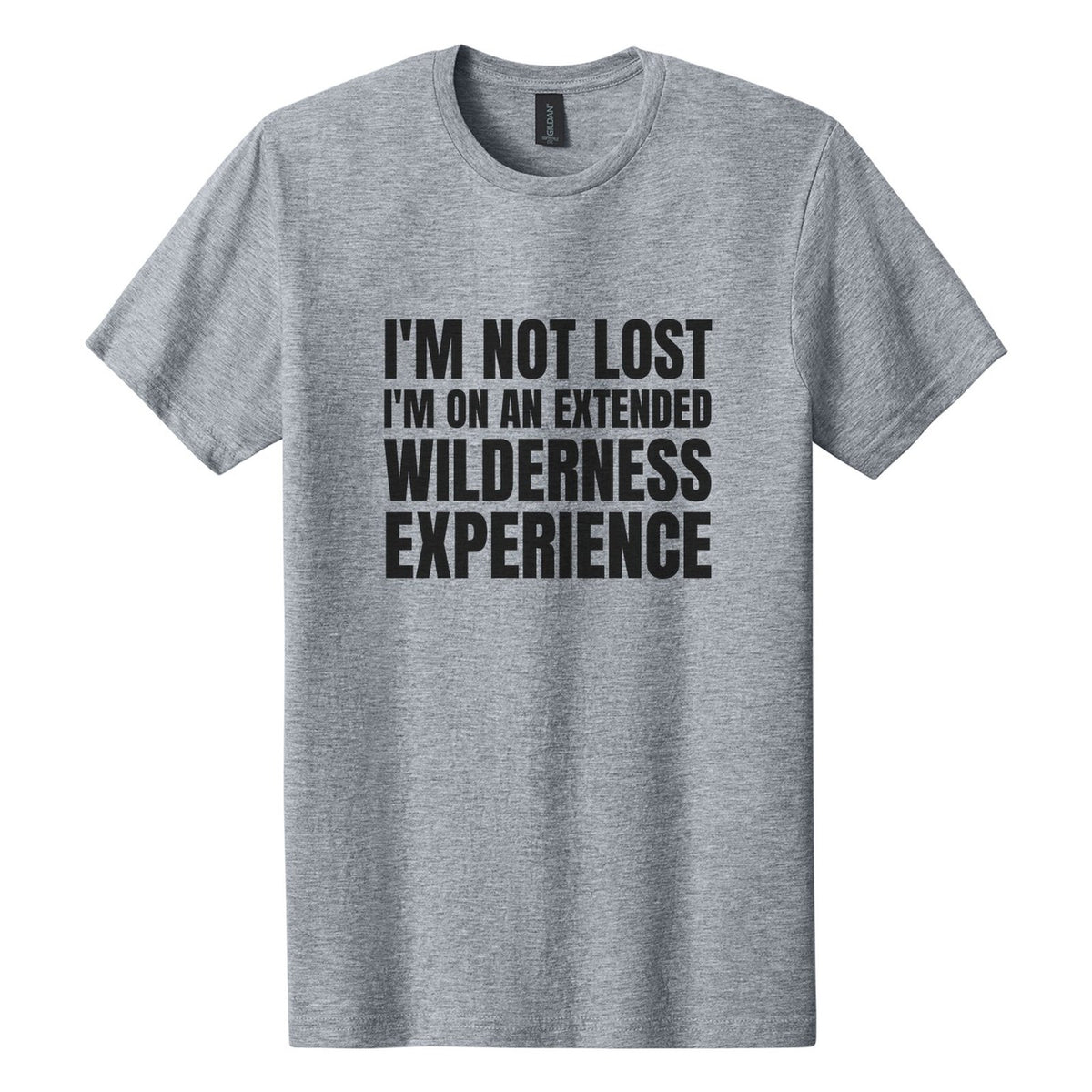 I'm Not Lost. I'm on an Extended Wilderness Experience tee in Ring Spun Sport Grey, Anton font, Black ink