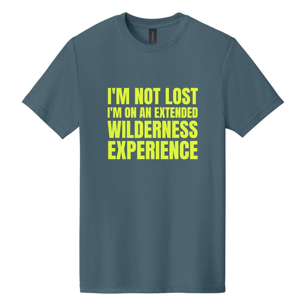 I'm Not Lost. I'm on an Extended Wilderness Experience tee in Steel Blue, Anton font, Neon Yellow ink