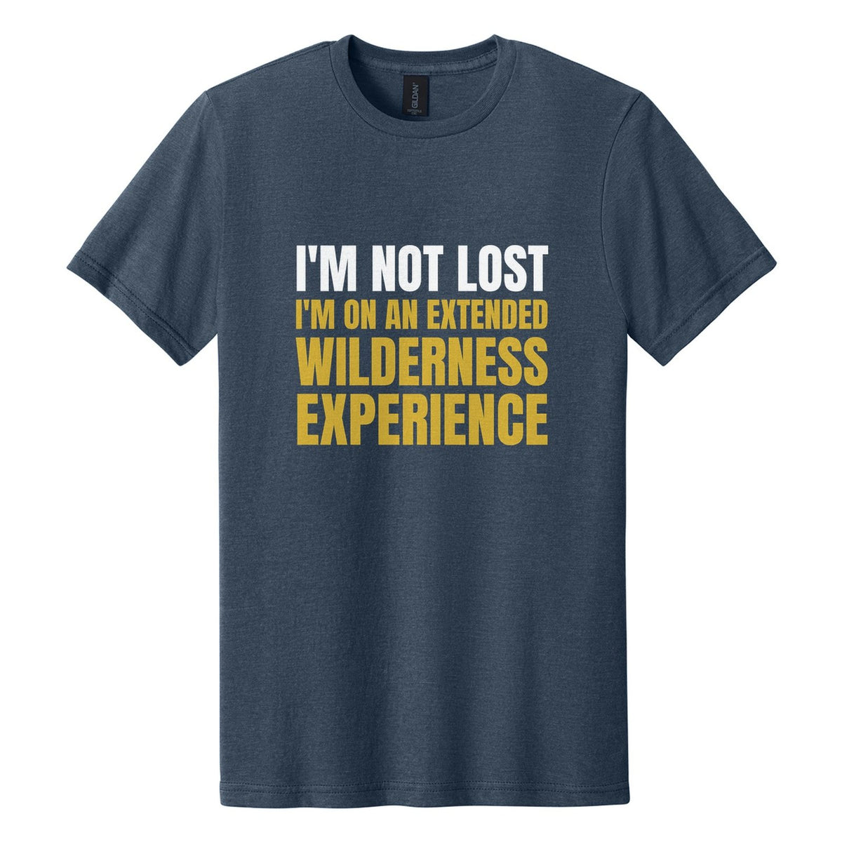 I'm Not Lost. I'm on an Extended Wilderness Experience tee in Navy Mist, Anton font, White + Metallic Gold ink