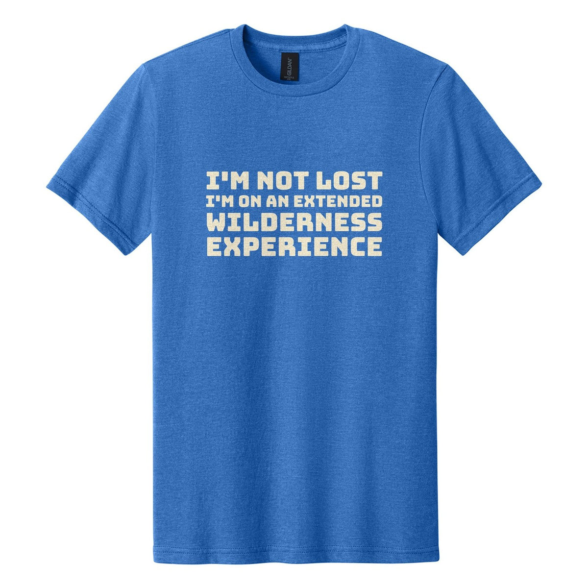 I'm Not Lost. I'm on an Extended Wilderness Experience tee in Royal Mist, Bungee font, Cream ink