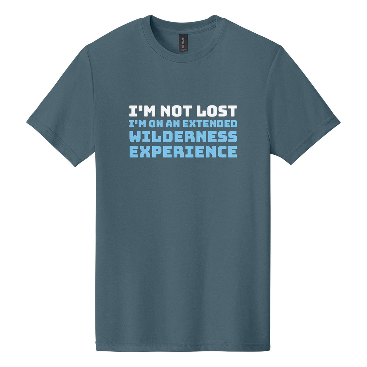 I'm Not Lost. I'm on an Extended Wilderness Experience tee in Steel Blue, Bungee font, White + Sky Blue ink