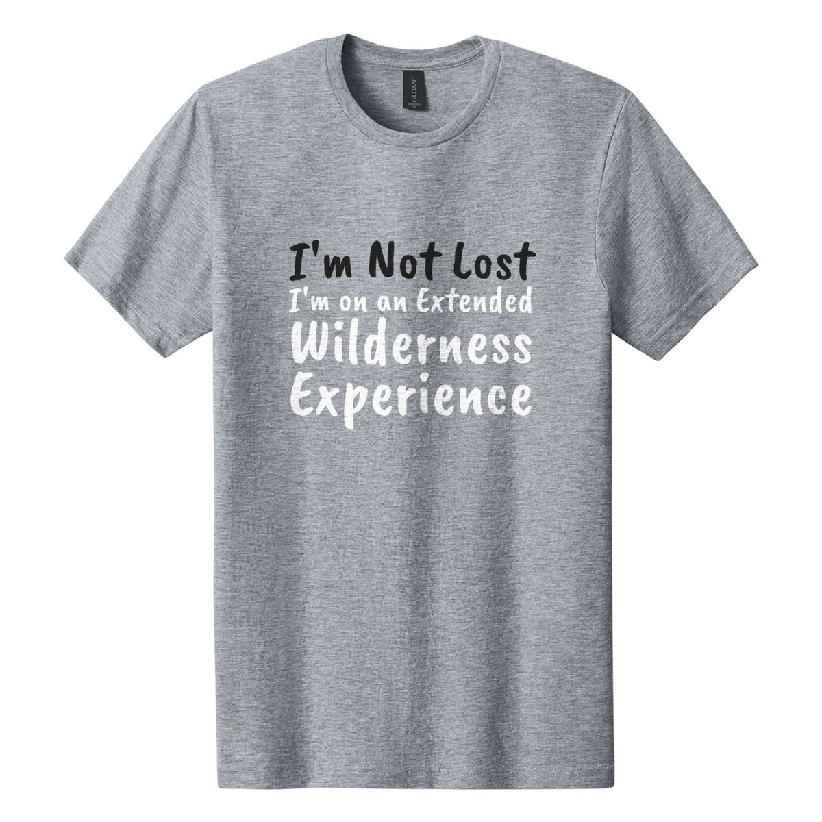 I'm Not Lost. I'm on an Extended Wilderness Experience tee in Ring Spun Sport Grey, Caveat Brush font, Black + White ink