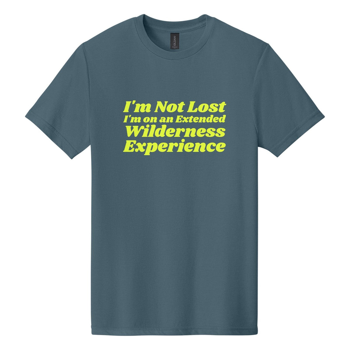 I'm Not Lost. I'm on an Extended Wilderness Experience tee in Steel Blue, Shrikhand font, Neon Yellow ink