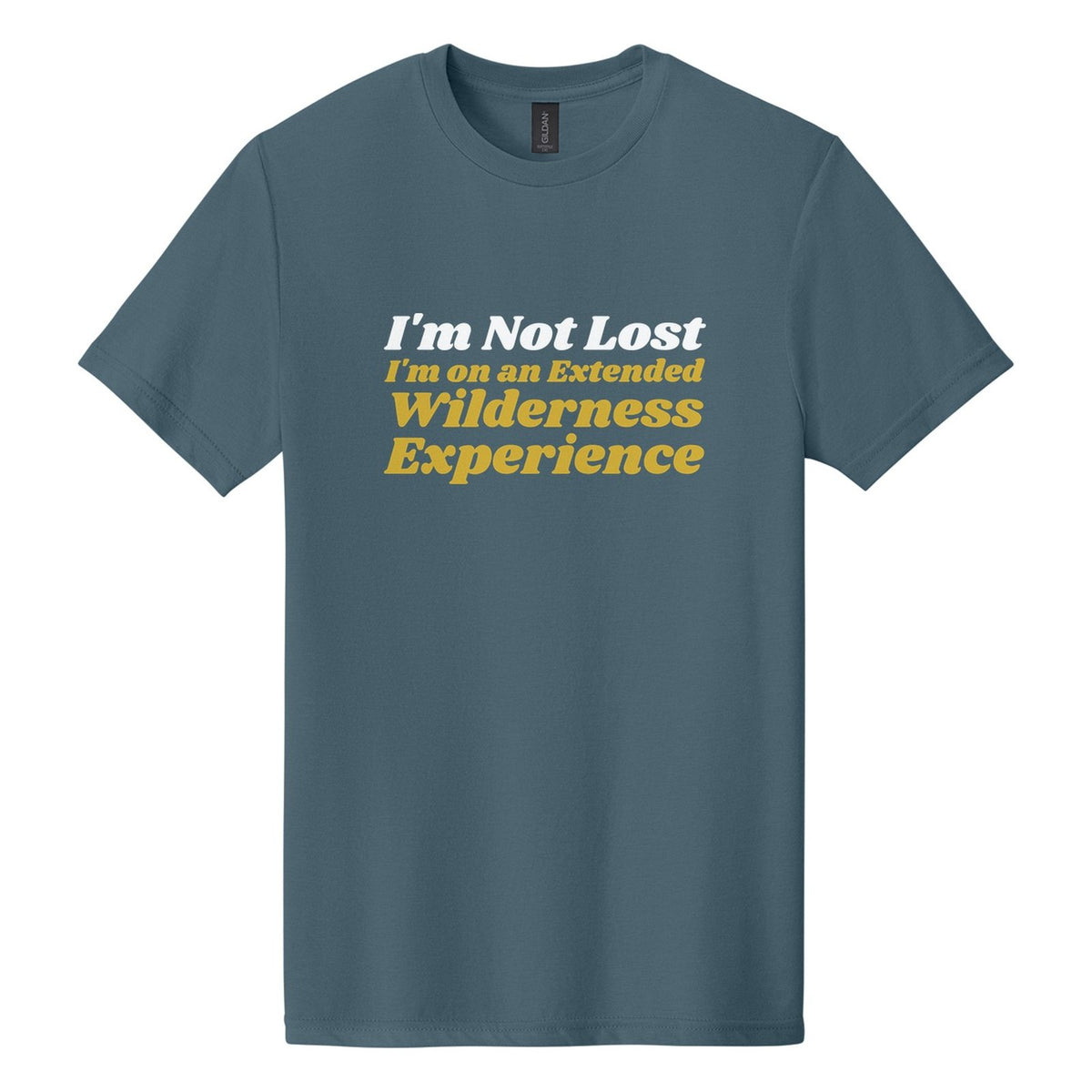 I'm Not Lost. I'm on an Extended Wilderness Experience tee in Steel Blue, Shrikhand font, White + Metallic Gold ink